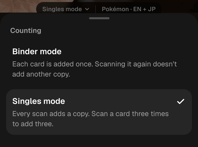 The scanner's counting options: Binder mode, each card added once; Singles mode, every scan adds a copy.